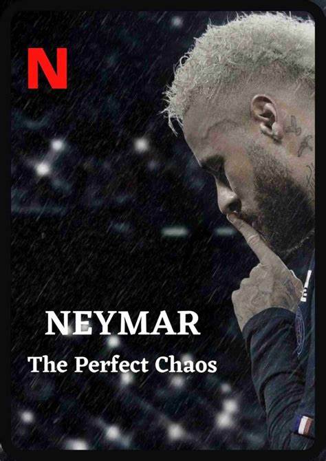 Neymar: The Perfect Chaos (2022)